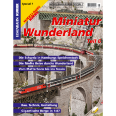 Modellbahn-Kurier Special 07: Miniatur Wunderland 6