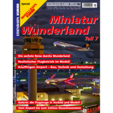 Modellbahn-Kurier Special 11: Miniatur Wunderland 7